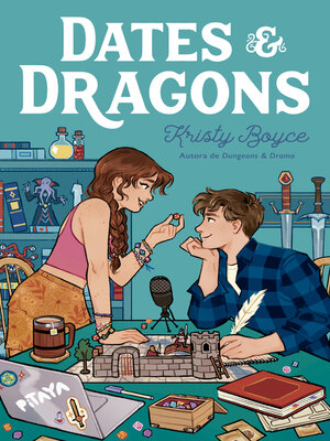 cover image of Dates & Dragons – Um romance divertido e nerd da mesma autora de "Dungeons & Drama"